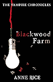 Blackwood Farm: The Vampire Chronicles 9 (Paranormal Romance)