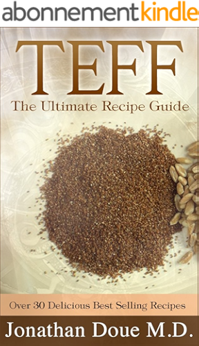 Download Teff: The Ultimate Recipe Guide - Over 30 Gluten Free Recipes (English Edition) PDF