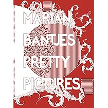 Marian Bantjes Pretty Pictures /anglais: Marian Bantjes