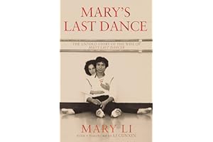 Mary's Last Dance: The untold story of the wife of Mao's Last Dancer
