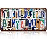 Vintage License Plate Wall Decor Metal Tin Sign for Lover 12 x 6 Inches - You Will Forever Be My Always