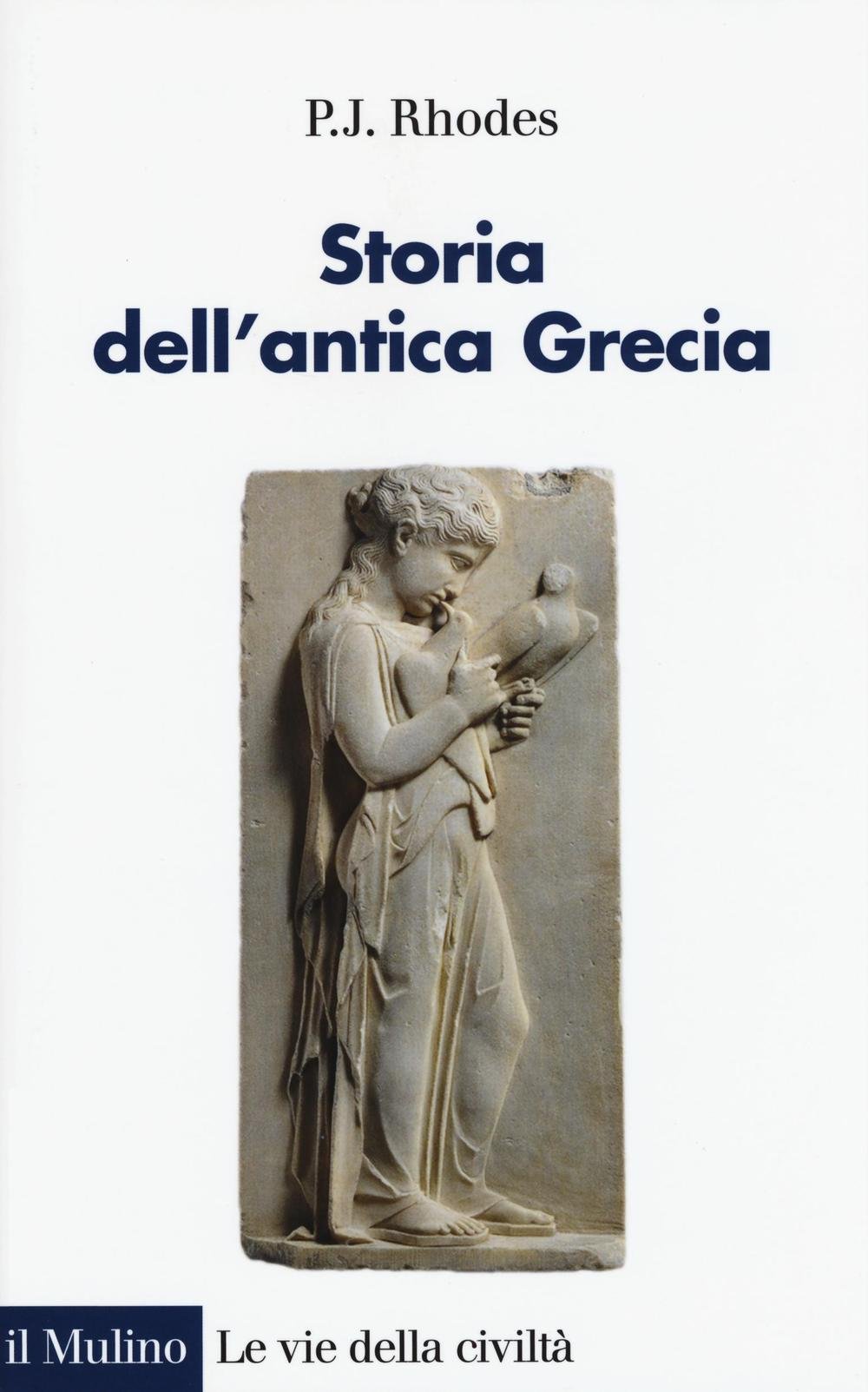 Storia Dell Antica Grecia Rhodes P J Amazon Com Books