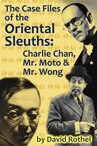 Download The Case Files of the Oriental Sleuths: Charlie Chan, Mr. Moto, and Mr. Wong PDF