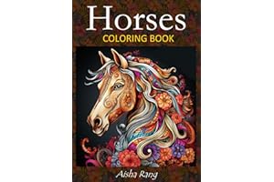 Horses: Adult coloring book with 50 stunning horse illustrations in various styles: realistic grayscale horses, mandala and z