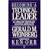 Becoming a Technical Leader: An Organic Problem-Solving Approach
