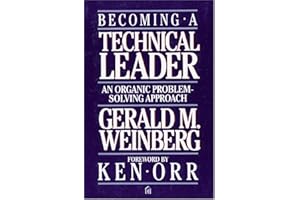 Becoming a Technical Leader: An Organic Problem-Solving Approach