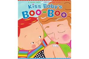 Kiss Baby's Boo-Boo: A Karen Katz Lift-the-Flap Book (Karen Katz Lift-the-Flap Books)