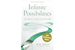 Infinite Possibilities (10th Anniversary): The Art of Living Your Dreams (The Infinite Possibilities Collection)