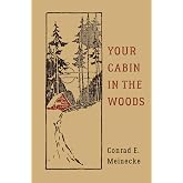 Your Cabin in the Woods (Classic Outdoors)