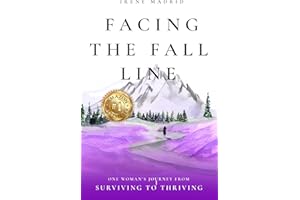 Facing the Fall Line: One Woman’s Journey from Surviving to Thriving