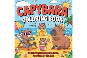 Capybara Coloring Book. Capy Days: 51 Unique Images and Animal Fun Facts | Kawaii Style | Bold and Easy | Gift for Kids, Boys and Girls! (Capybara ... stuff | Stocking stuffers | Gifts for Kids)