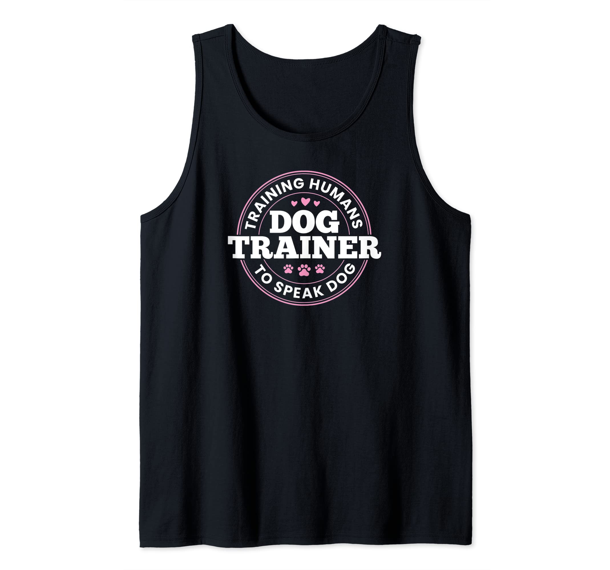Dog Trainer Training Humans To Speak Dog Cute Funny Trainer Tank Top