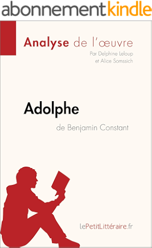 Download Adolphe de Benjamin Constant (Analyse de l'œuvre): Comprendre la littérature avec lePetitLittéraire.fr (Fiche de lecture) PDF