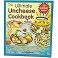 The Ultimate Uncheese Cookbook: Create Delicious Dairy-Free Cheese Substititues and Classic "Uncheese" Dishes