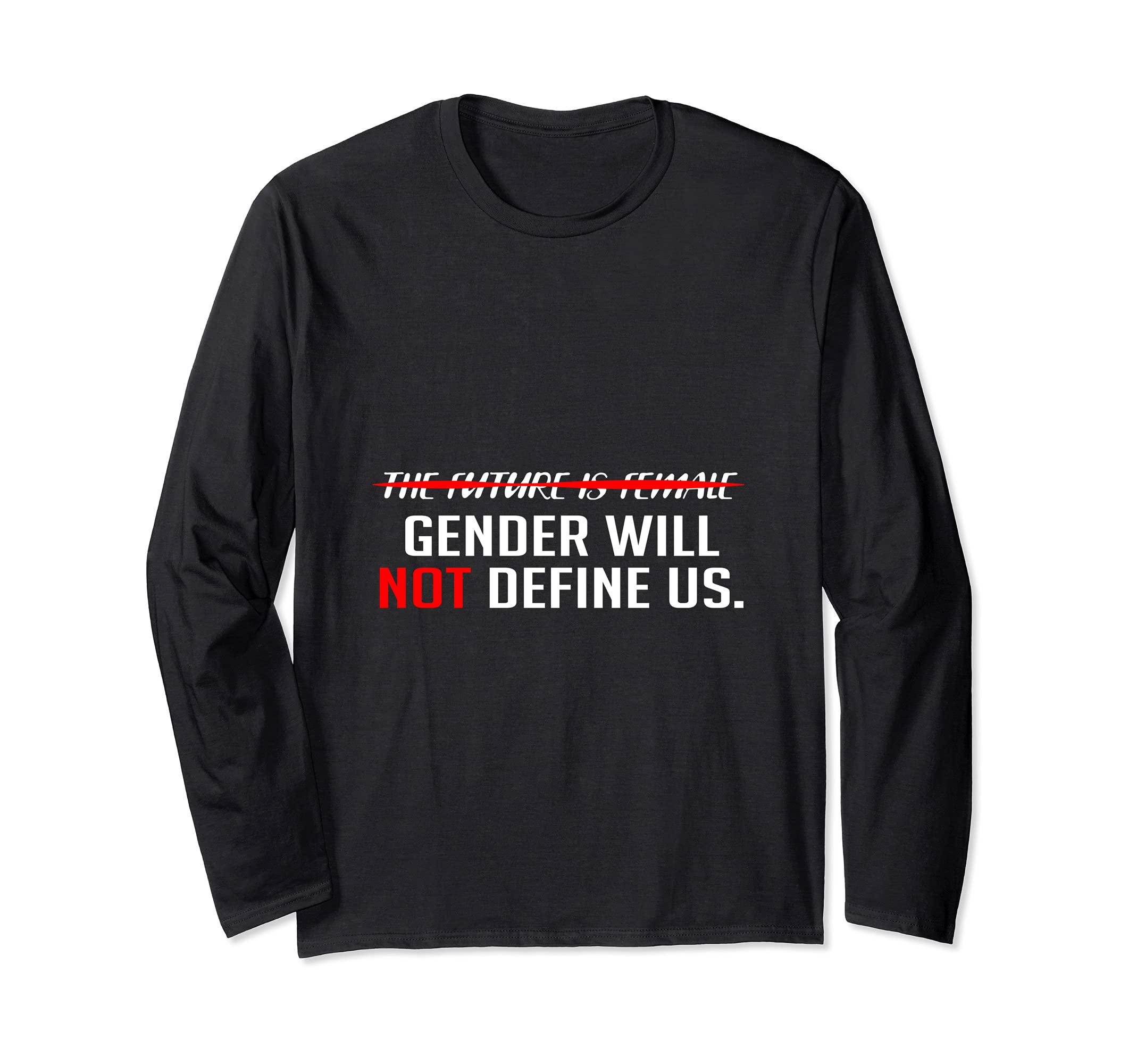 Gender Will Not Define Us Non Binary Long Sleeve T-Shirt