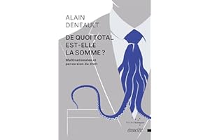 De quoi Total est-elle la somme?: Multinationales et perversion du droit (French Edition)