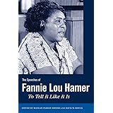 The Speeches of Fannie Lou Hamer: To Tell It Like It Is (Margaret Walker Alexander Series in African American Studies)
