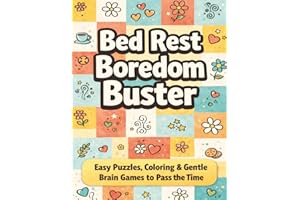 Bed Rest Boredom Buster: A Thoughtful Surgery Recovery Gift with Word Search, Sudoku, Mazes & Coloring for Relaxation, Stress