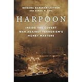 Harpoon: Inside the Covert War Against Terrorism's Money Masters