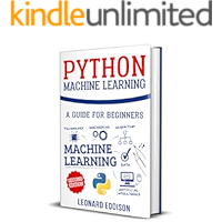 Python Machine Learning: A Guide For Beginners (2nd Edition)
