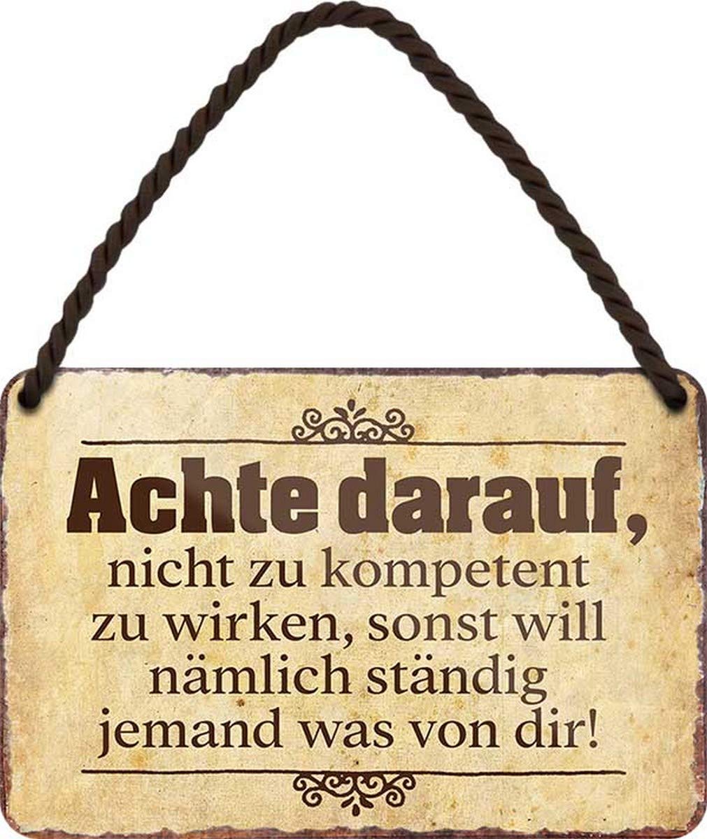 HS263 Metal Sign with German Text "Achte auf Nicht zu kompetentent" ("Achte auf nicht zu kompetent") [German Language]