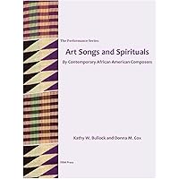 Art Songs and Spirituals by Contemporary African American Composers
