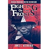 Fighting on Two Fronts: African Americans and the Vietnam War