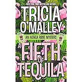 A Fifth of Tequila: An Althea Rose Mystery (The Althea Rose series)