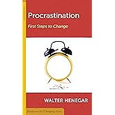 Procrastination: First Steps to Change (RESOURCES FOR CHANGING LIVES)