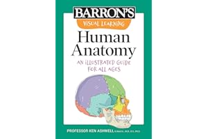 Visual Learning: Human Anatomy: An illustrated guide for all ages