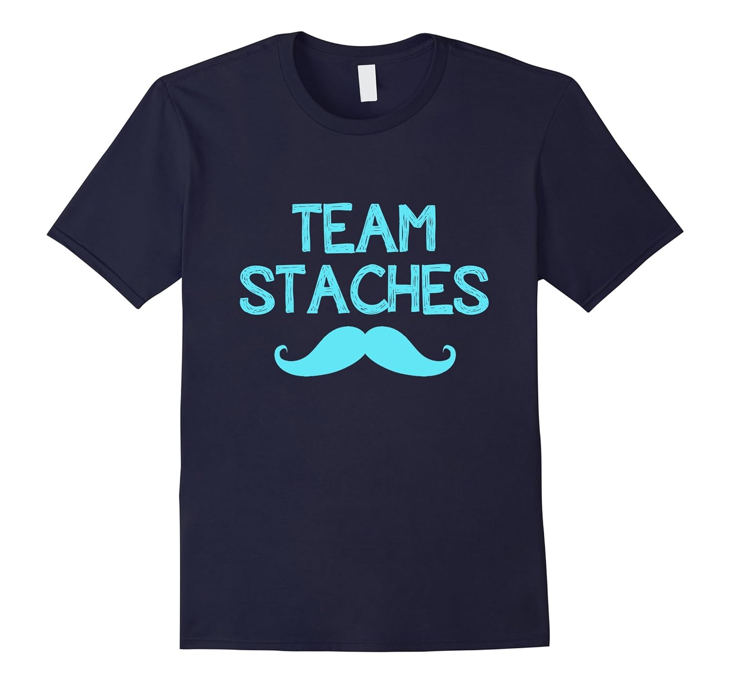 Team Staches Gender Reveal Party Hoping for a boy T- shirt-Rose