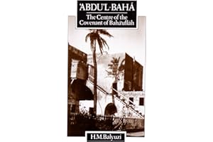 'Abdu'l-Bahá: Centre of the Covenant