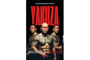 Yakuza — Inside Mafia Underworld: Tattoos, Severed Fingers, and a Code of Honor: Dive into Japan’s Organized Crime