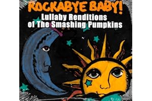 Rockabye Baby! Lullaby Renditions of Smashing Pumpkins