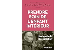 Prendre soin de l'enfant intérieur - Faire la paix avec soi (French Edition)