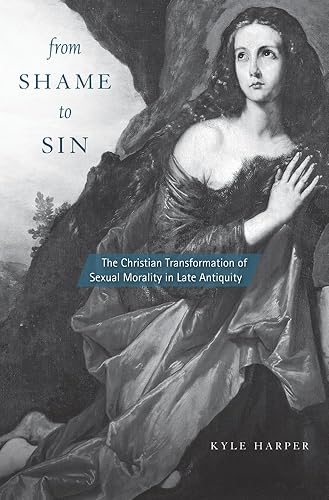 Download From Shame to Sin: The Christian Transformation of Sexual Morality in Late Antiquity PDF