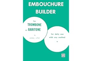 The Embouchure Builder