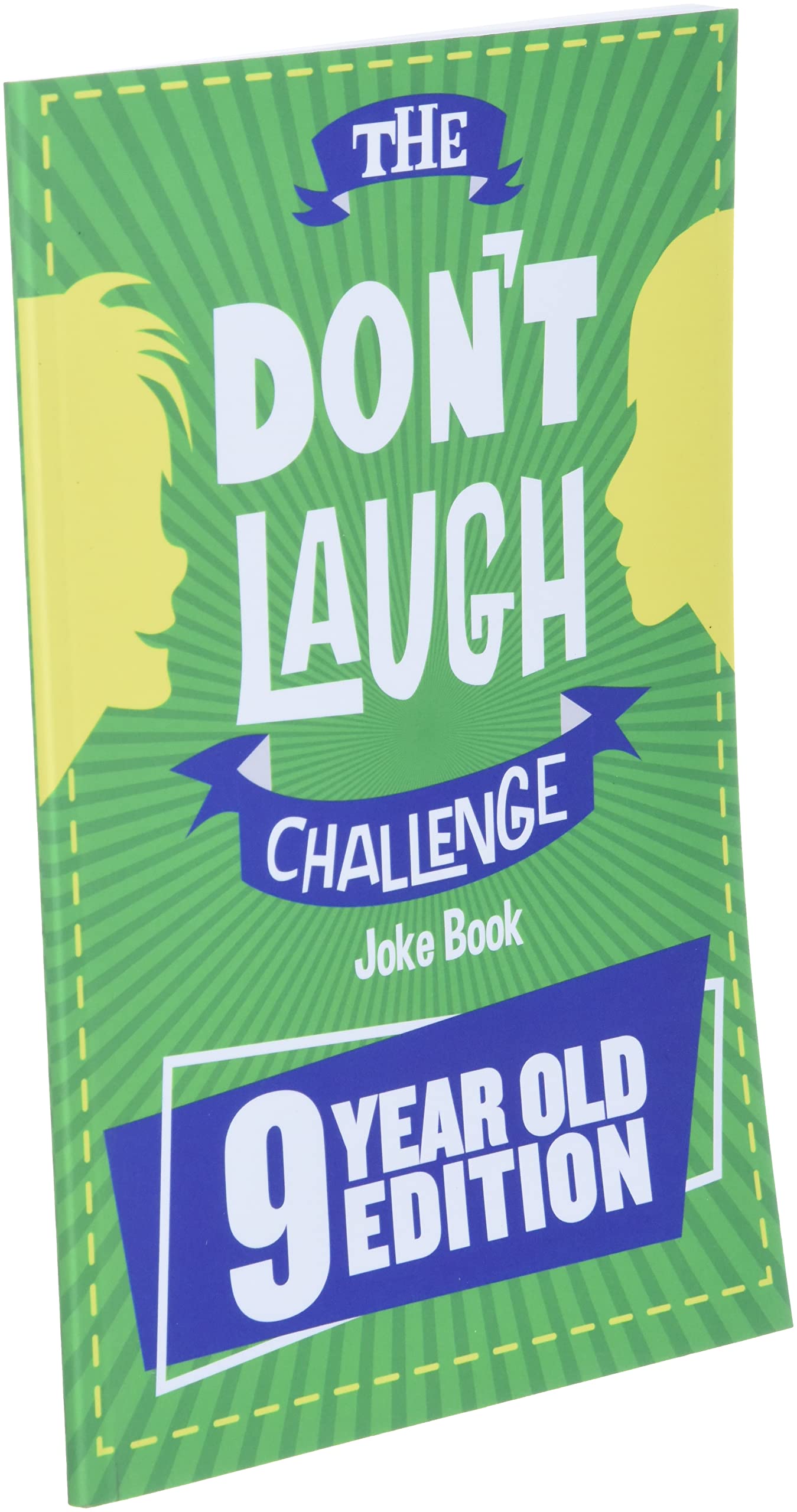 The Don't Laugh Challenge - 9 Year Old Edition: The LOL Interactive Joke Book Contest Game for Boys and Girls Age 9 The Don't Laugh Challenge - 9 Year Old Edition: The LOL Interactive Joke Book Contest Game for Boys and Girls Age 9 The Don't Laugh Challenge - 9 Year Old Edition: The LOL Interactive Joke Book Contest Game for Boys and Girls Age 9 Paperback Kindle