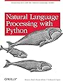 Natural Language Processing with Python: Analyzing Text with the Natural Language Toolkit