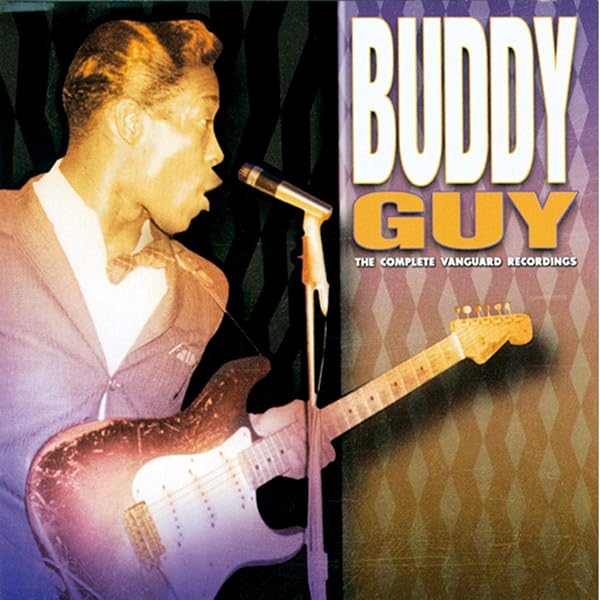 Guy, Buddy - The Complete Chess Studio Recordings - Amazon