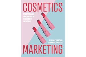 Cosmetics Marketing: Strategy and Innovation in the Beauty Industry