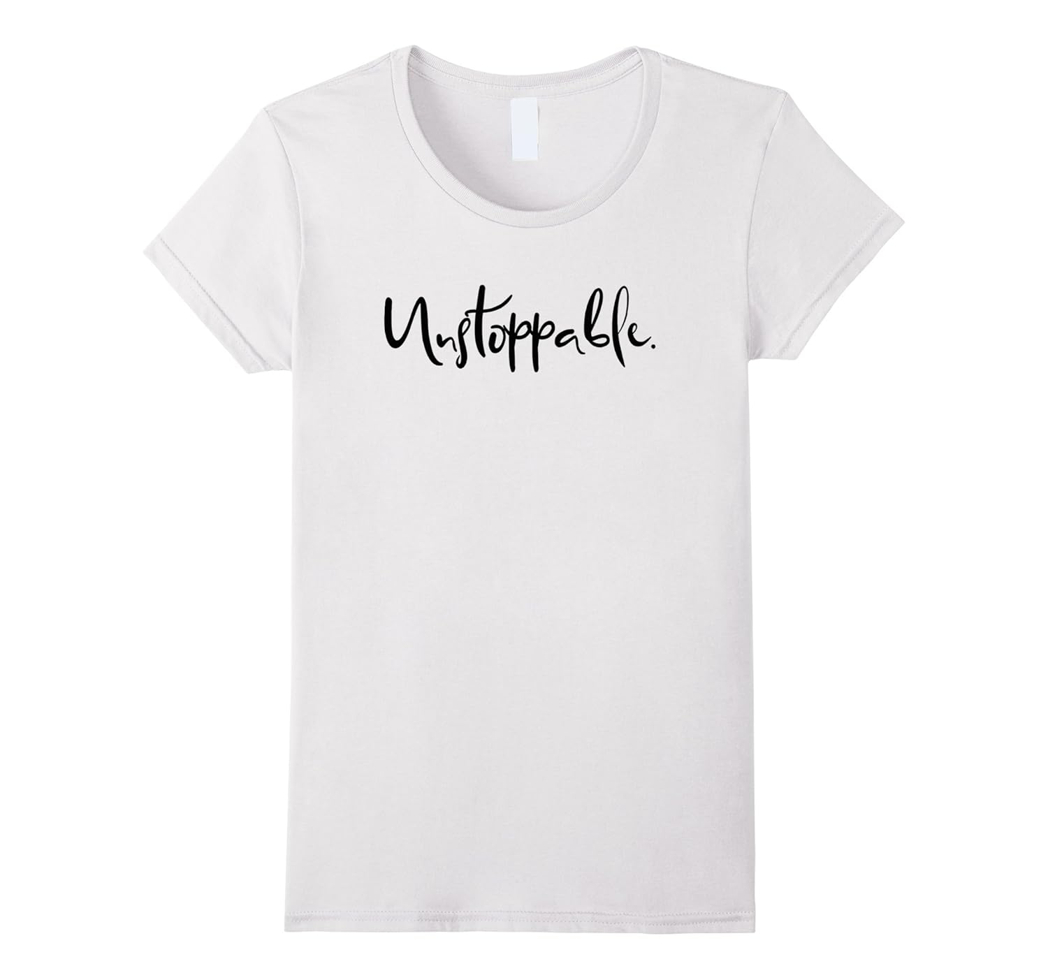 Womens Unstoppable Motivation T-Shirt For Women-ANZ