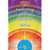 Awakening the Sleeper Within: opening to your own multidimensionality