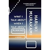 What I Talk About When I Talk About Running: A Memoir (Vintage International), Book Cover May Vary