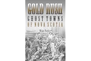 Gold Rush Ghost Towns of NS