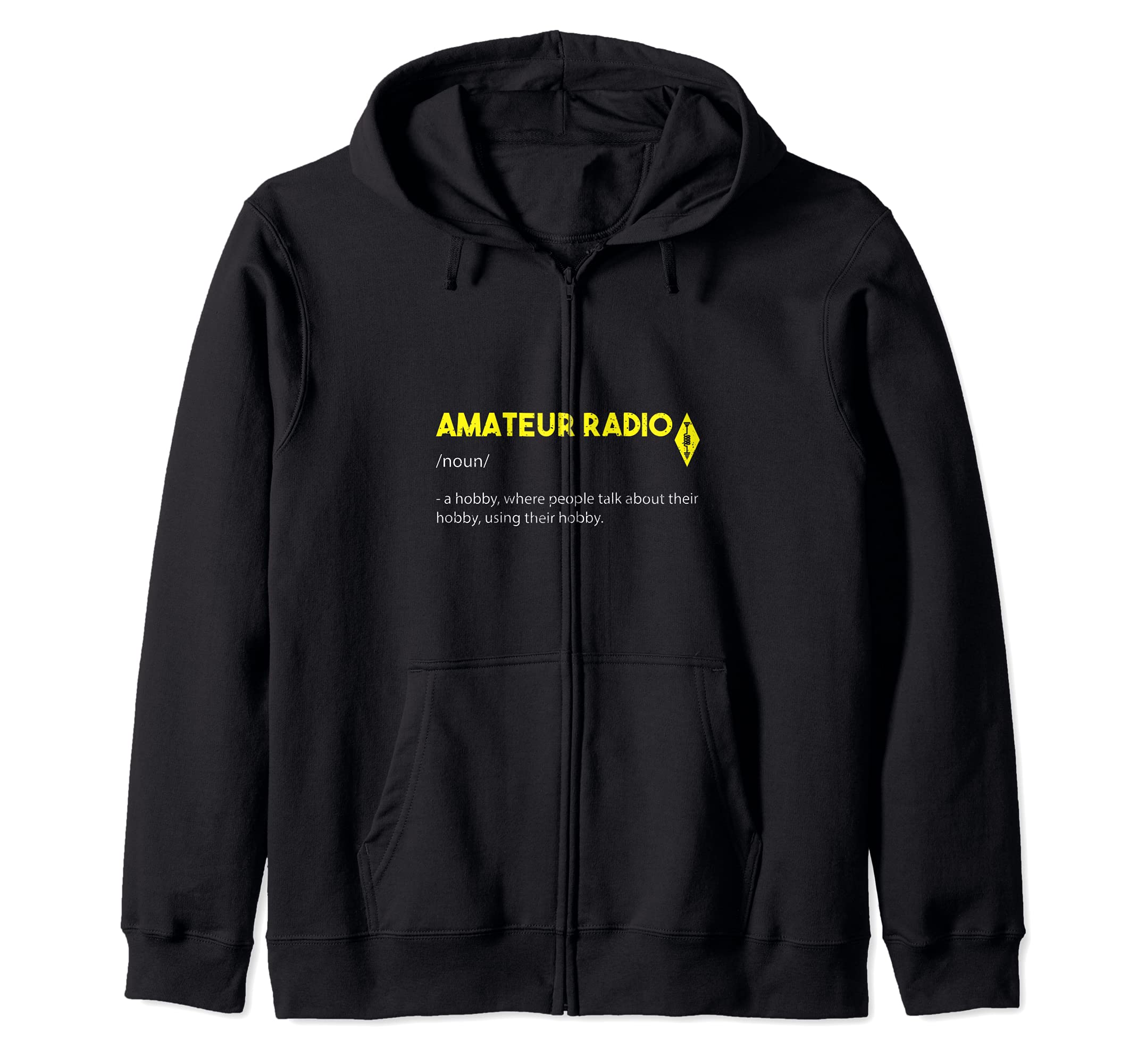 Ham Radio: Amateur Radio Definition - Hobbies Sayings Zip Hoodie