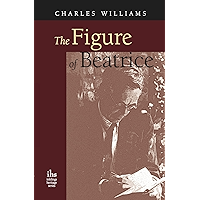 The Figure of Beatrice: A Study in Dante book cover The Figure of Beatrice: A Study in Dante book cover