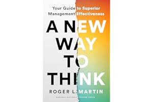 A New Way to Think: Your Guide to Superior Management Effectiveness