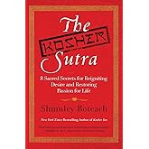 The Kosher Sutra: Eight Sacred Secrets for Reigniting Desire and Restoring Passion for Life