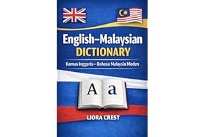 English–Malaysian Dictionary: Kamus Inggeris–Bahasa Malaysia Moden